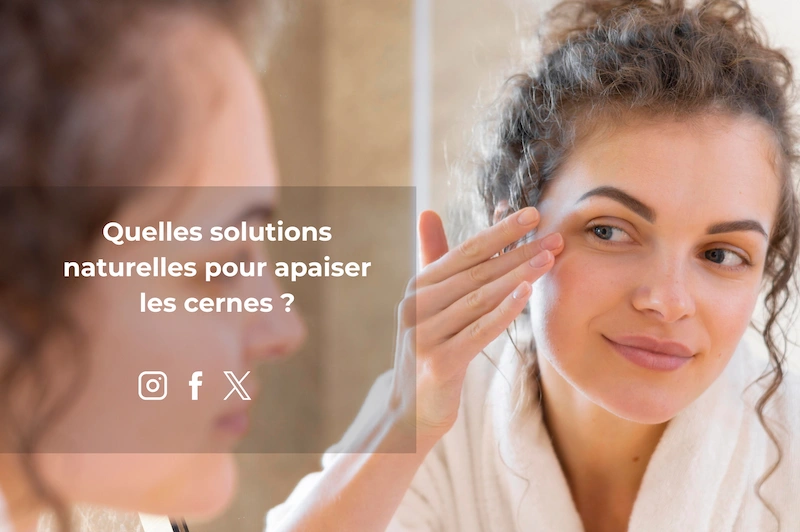 enlever les cernes naturellement